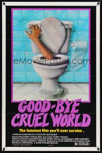 9d372 GOOD-BYE CRUEL WORLD 1sh '83 wacky artwork of hand flushing itself down the toilet!