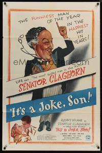 9d464 IT'S A JOKE SON 1sh '47 great artwork of Kenny Delmar as Senator Claghorn!