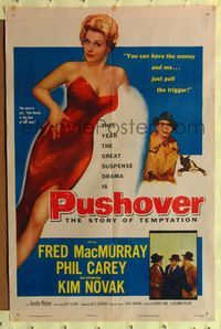 9d694 PUSHOVER 1sh '54 Fred MacMurray can have sexiest Kim Novak if he pulls the trigger!