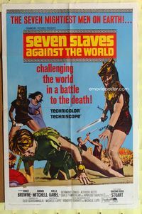 9d772 SEVEN SLAVES AGAINST THE WORLD 1sh '65 Gli Schiavi Piu Forti del Mondo, sword & sandal!
