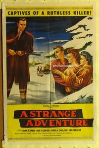 9d843 STRANGE ADVENTURE 1sh '56 they're captives of a ruthless killer in the High Sierras!