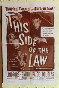 9d902 THIS SIDE OF THE LAW 1sh '50 Viveca Lindfors, Kent Smith, Janis Page, tricked & treacherous!