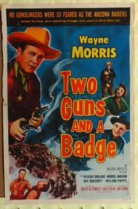 9d931 TWO GUNS & A BADGE 1sh '54 colorful western art of cowboy Wayne Morris!