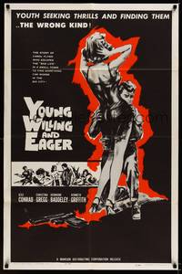 9d997 YOUNG, WILLING & EAGER 1sh '62 great bad girl image, youth seeking the wrong kind of thrills