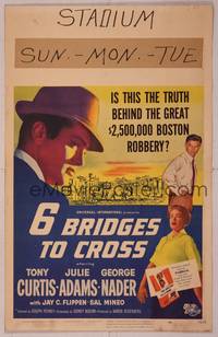 9e005 6 BRIDGES TO CROSS WC '55 Tony Curtis in the great $2,500,000 Boston robbery!