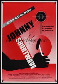9m337 JOHNNY SHORTWAVE arthouse 1sh '95 Michael Bockner, refuse, rise up & revolt!