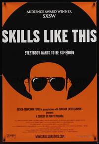 9m497 SKILLS LIKE THIS 1sh '07 cool art design, everybody wants to be somebody!