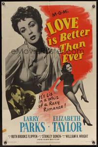 9p453 LOVE IS BETTER THAN EVER 1sh '52 Larry Parks & three great images of sexy Elizabeth Taylor!
