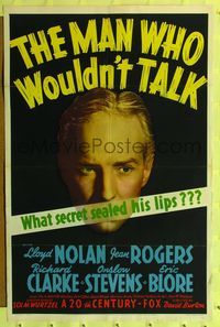 9p477 MAN WHO WOULDN'T TALK 1sh '40 Lloyd Nolan, what secret sealed his lips?