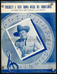 9r307 THERE'S A NEW MOON OVER MY SHOULDER sheet music '44 great smiling portrait of Tex Ritter!