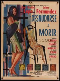 9t078 DESNUDARSE Y MORIR Mexican poster '68 full-length artwork of sexy Ana Bertha Lepe!