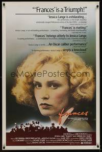 9v161 FRANCES 1sh '82 great close-up of Jessica Lange as cult actress Frances Farmer!