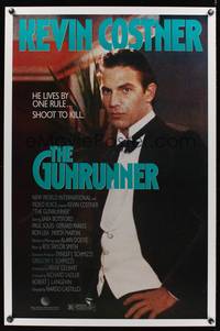 9v208 GUNRUNNER 1sh '89 Kevin Costner in tuxedo lives by one rule, shoot to kill!