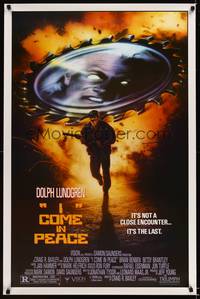 9v246 I COME IN PEACE 1sh '90 Dolph Lundgren action, it's not a close encounter...it's the last!