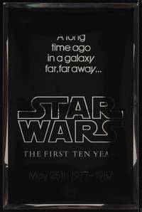 9v422 STAR WARS THE FIRST TEN YEARS Kilian foil style A 1sh '87 George Lucas, a long time ago in a galaxy far far away!