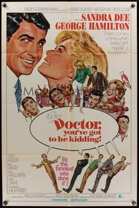 9x220 DOCTOR YOU'VE GOT TO BE KIDDING 1sh '67 art of Sandra Dee & George Hamilton by Mitchell Hooks