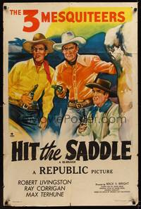 9x362 THREE MESQUITEERS stock 1sh '47 Bob Livingston, Ray Corrigan & Max Terhune, Hit The Saddle