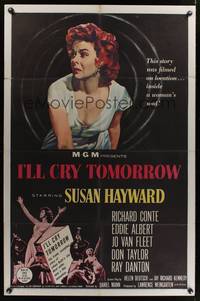 9x405 I'LL CRY TOMORROW 1sh '55 artwork of distressed Susan Hayward in her greatest performance!