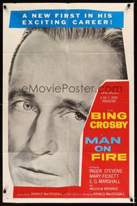 9x496 MAN ON FIRE 1sh '57 huge head shot of Bing Crosby, who wants to keep custody of his child!