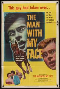 9x498 MAN WITH MY FACE 1sh '51 Barry Nelson, he had my dog, my wife, my clothes, my life!