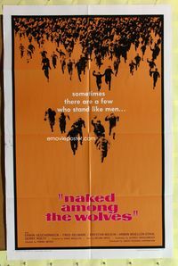 9x534 NAKED AMONG THE WOLVES 1sh '67 sometimes there are a few who stand like men!
