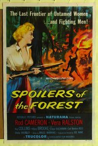 9x729 SPOILERS OF THE FOREST 1sh '57 sexy Vera Ralston in the last frontier of untamed women!