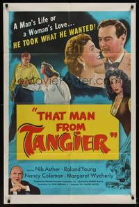 9x788 THAT MAN FROM TANGIER 1sh '53 a man's life or a woman's love, he took what he wanted!