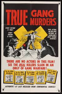 9x861 TRUE GANG MURDERS 1sh '60 no actors, see real killers slain in an orgy of gang warfare!