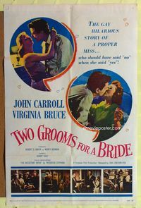9x870 TWO GROOMS FOR A BRIDE 1sh '57 John Carroll, Virginia Bruce should have said no!