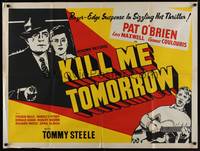 1a022 KILL ME TOMORROW British quad '57 Terence Fisher, Pat O'Brien, Tommy Steele w/guitar!