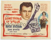 1d118 SOMETHING OF VALUE TC '57 Rock Hudson & Dana Wynter are hunted in Africa!