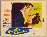 1d050 SOMETHING TO LIVE FOR signed LC #7 '52 by Joan Fontaine, who's in c/u with Ray Milland!