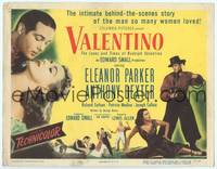 1d135 VALENTINO TC '51 Eleanor Parker, Anthony Dexter as Rudolph, the intimate story!