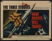 1g082 HAVE ROCKET WILL TRAVEL 1/2sh '59 best art of The Three Stooges in space!