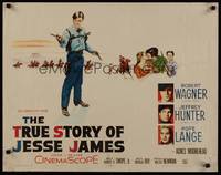 1g218 TRUE STORY OF JESSE JAMES 1/2sh '57 Nicholas Ray, Robert Wagner, Jeffrey Hunter, Hope Lange