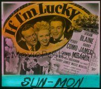 1j094 IF I'M LUCKY glass slide '46 Vivan Blaine, Perry Como, Carmen Miranda, Harry James