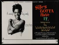 1m340 SHE'S GOTTA HAVE IT British quad '86 A Spike Lee Joint, Tracy Camila Johns, different image!