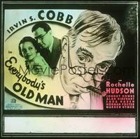 1p009 EVERYBODY'S OLD MAN glass slide '36 art of Irvin S. Cobb smoking cigar+pretty Rochelle Hudson!