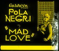 1p025 MAD LOVE glass slide '23 Sappho, Pola Negri, Alfred Abel, early German silent!