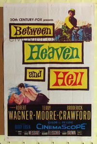 1r074 BETWEEN HEAVEN & HELL 1sh '56 barechested Robert Wagner romances sexy Terry Moore on ground!