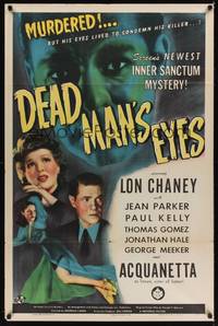 1r184 DEAD MAN'S EYES 1sh '44 Lon Chaney Jr., Jean Parker, his eyes lived to condemn his killer!