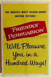 1r285 FRIENDLY PERSUASION style B teaser 1sh '56 it will pleasure you in a hundred ways!