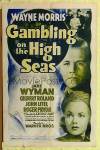 1r296 GAMBLING ON THE HIGH SEAS 1sh '40 off-shore casino, Wayne Morris & pretty Jane Wyman!