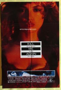 1r491 KILL ME AGAIN 1sh '89 John Dahl film noir, sexy close-up of Joanne Whalley-Kilmer!