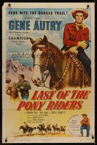 1r514 LAST OF THE PONY RIDERS 1sh '53 Gene Autry hits the danger trail w/his horse Champion!