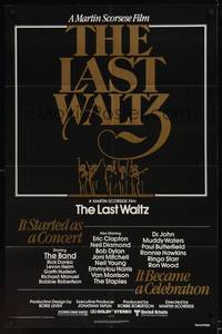 1r516 LAST WALTZ 1sh '78 Martin Scorsese, it started as a rock concert & became a celebration!