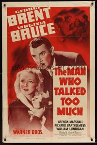 1r555 MAN WHO TALKED TOO MUCH 1sh '40 close-up of George Brent & Virginia Bruce!