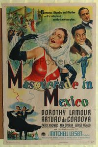 1r559 MASQUERADE IN MEXICO style A 1sh '46 artwork of sexy Dorothy Lamour & Arturo de Cordova!