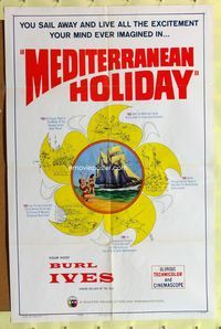 1r565 MEDITERRANEAN HOLIDAY 1sh '64 Burl Ives, German, all the excitement your mind ever imagined!