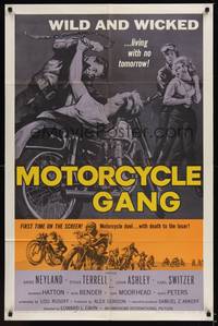 1r587 MOTORCYCLE GANG 1sh '57 pretty Anne Neyland is wild & wicked and living with no tomorrow!